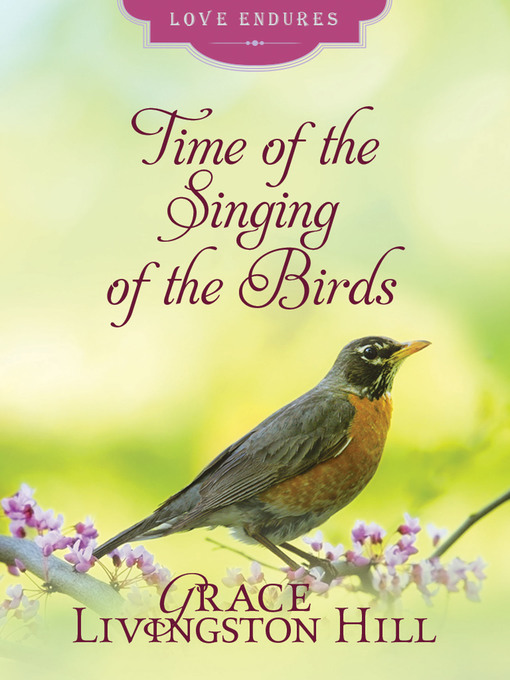 Title details for Time of the Singing of Birds by Grace Livingston Hill - Available